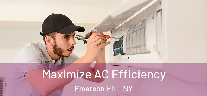  Maximize AC Efficiency Emerson Hill - NY