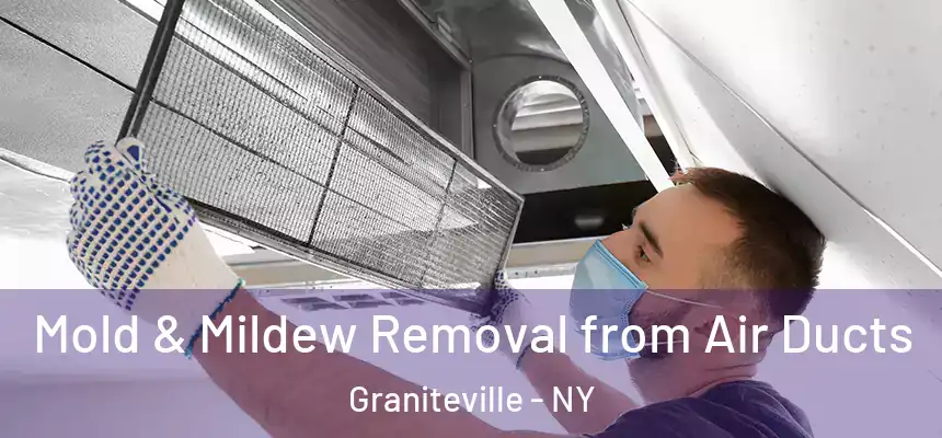 Mold & Mildew Removal from Air Ducts Graniteville - NY