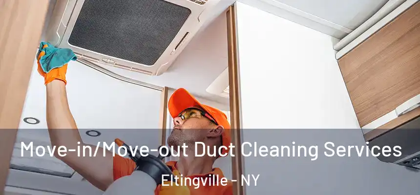  Move-in/Move-out Duct Cleaning Services Eltingville - NY
