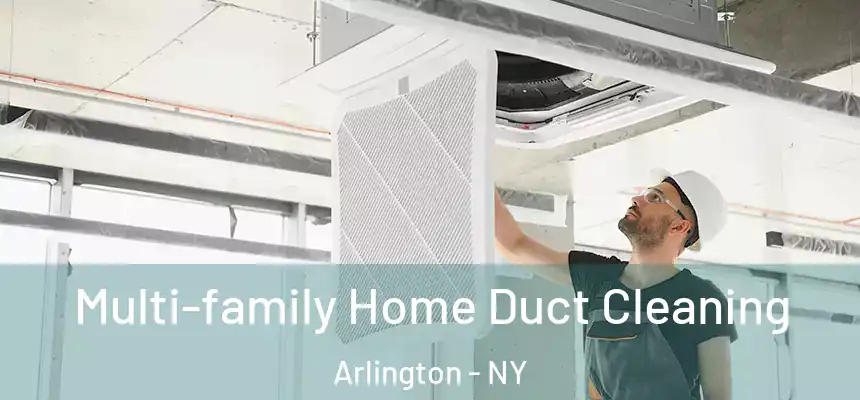  Multi-family Home Duct Cleaning Arlington - NY