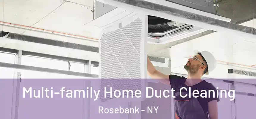 Multi-family Home Duct Cleaning Rosebank - NY