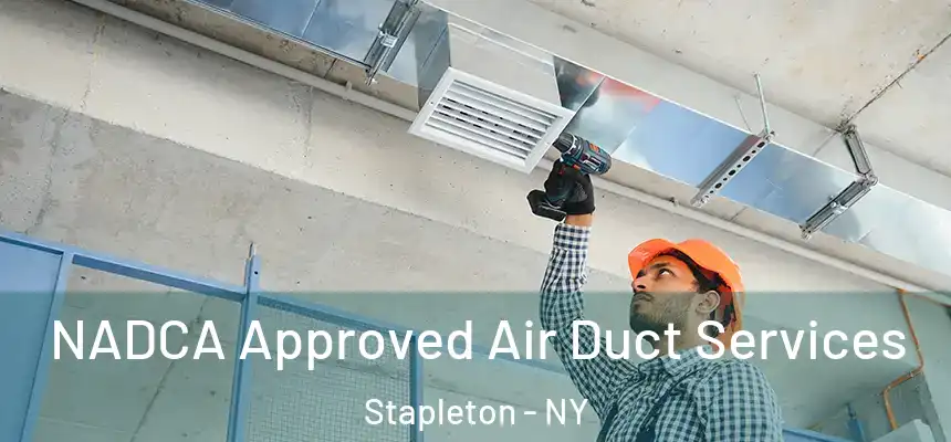  NADCA Approved Air Duct Services Stapleton - NY
