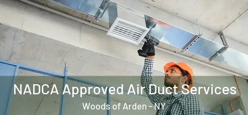 NADCA Approved Air Duct Services Woods of Arden - NY