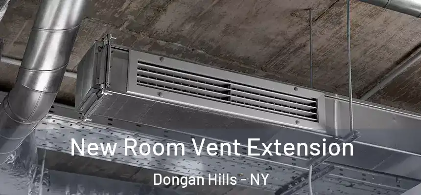 New Room Vent Extension Dongan Hills - NY
