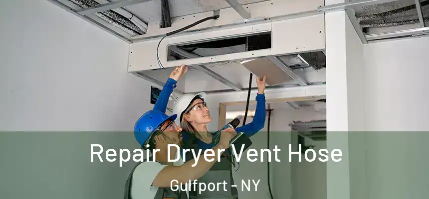 Repair Dryer Vent Hose Gulfport - NY