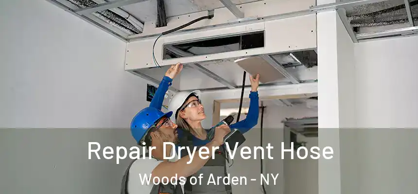Repair Dryer Vent Hose Woods of Arden - NY
