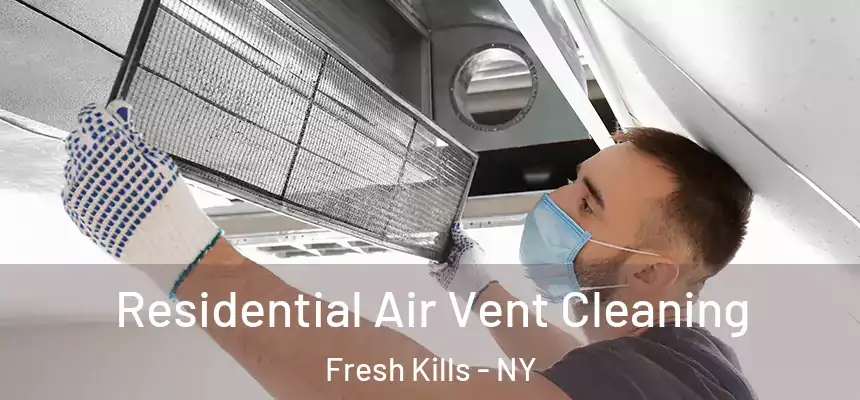  Residential Air Vent Cleaning Fresh Kills - NY