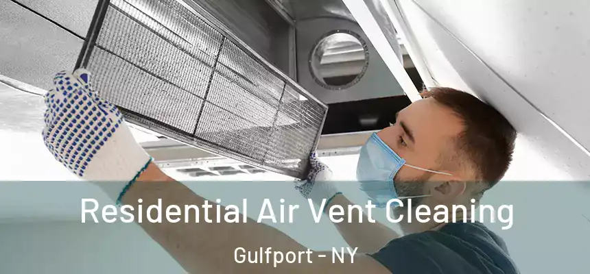  Residential Air Vent Cleaning Gulfport - NY