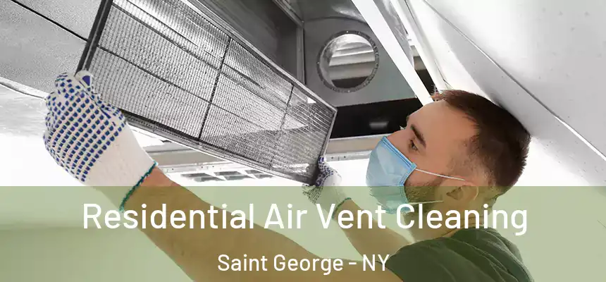  Residential Air Vent Cleaning Saint George - NY