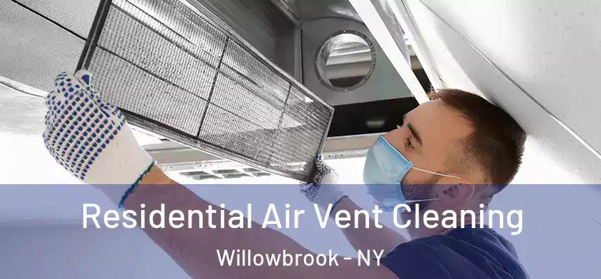  Residential Air Vent Cleaning Willowbrook - NY
