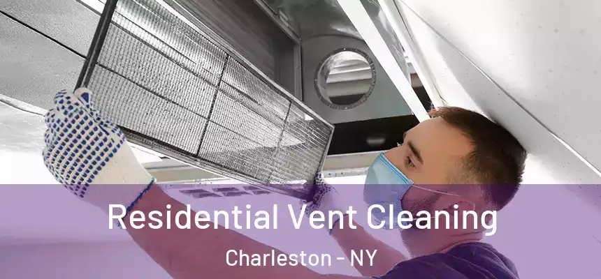 Residential Vent Cleaning Charleston - NY
