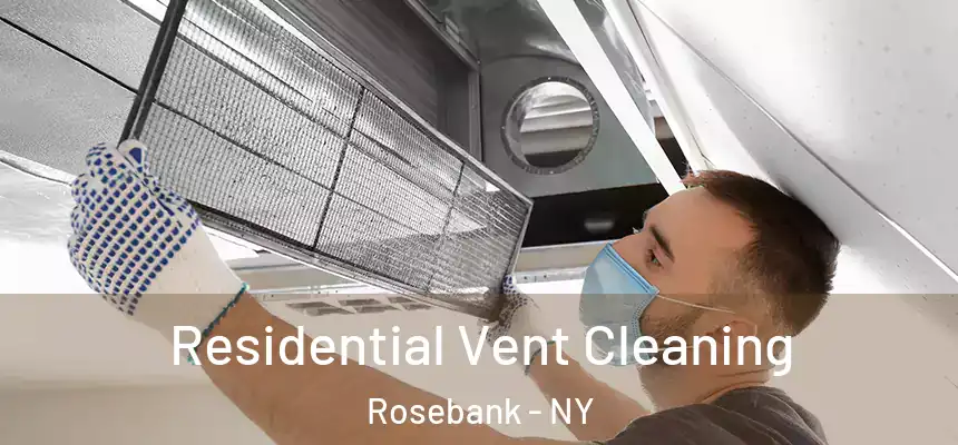 Residential Vent Cleaning Rosebank - NY
