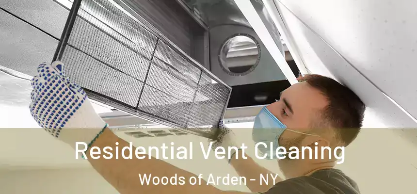 Residential Vent Cleaning Woods of Arden - NY