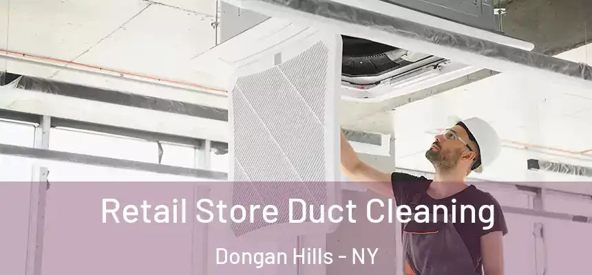 Retail Store Duct Cleaning Dongan Hills - NY