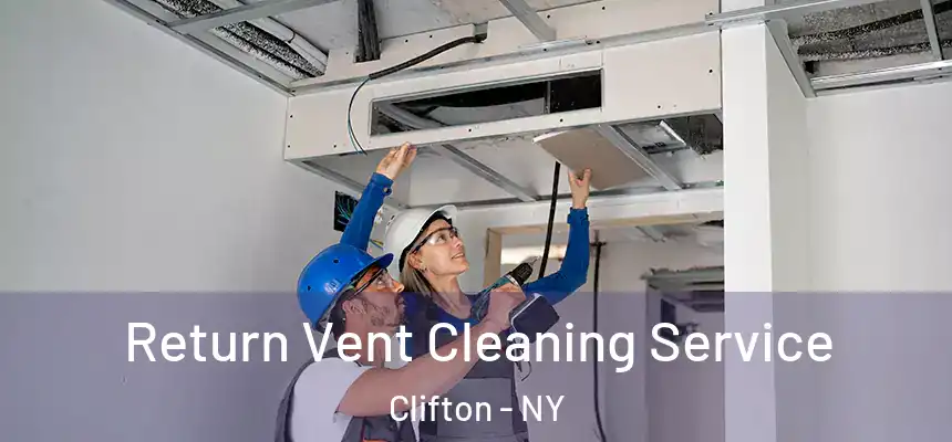  Return Vent Cleaning Service Clifton - NY