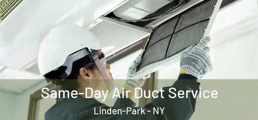  Same-Day Air Duct Service Linden-Park - NY