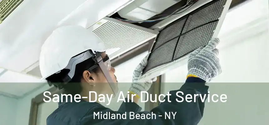 Same-Day Air Duct Service Midland Beach - NY