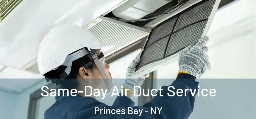 Same-Day Air Duct Service Princes Bay - NY