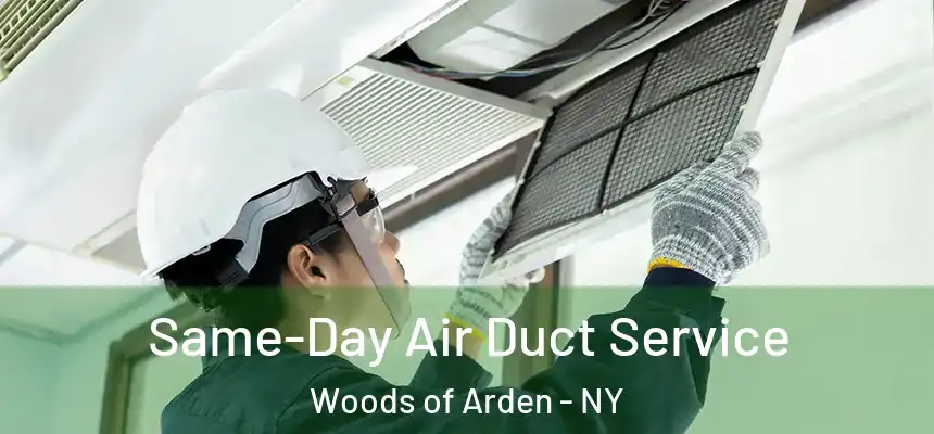  Same-Day Air Duct Service Woods of Arden - NY