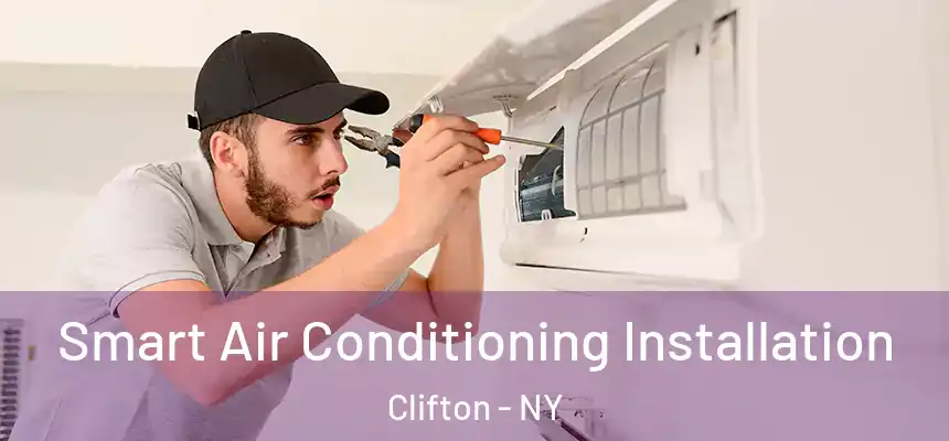  Smart Air Conditioning Installation Clifton - NY