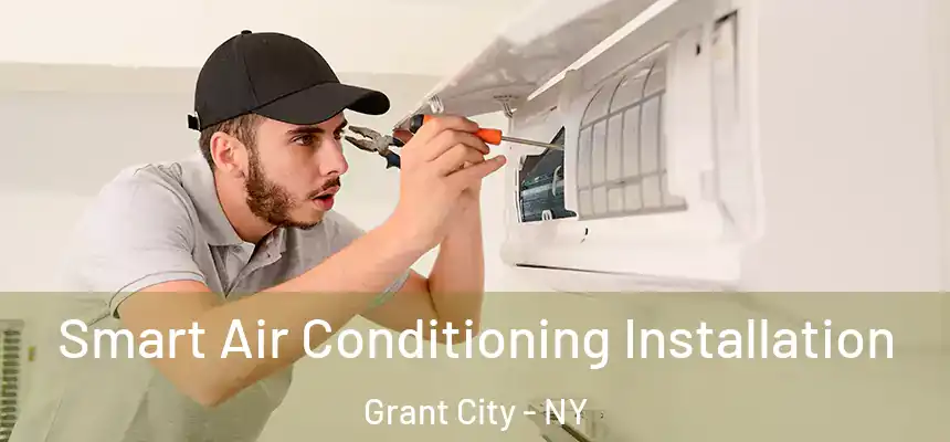 Smart Air Conditioning Installation Grant City - NY