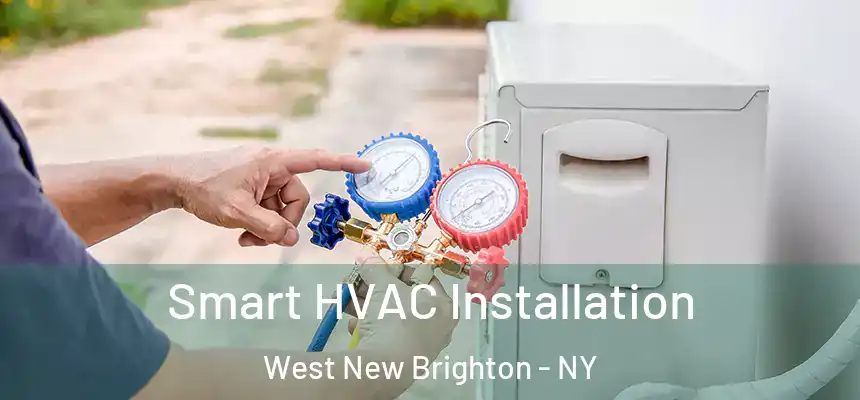  Smart HVAC Installation West New Brighton - NY