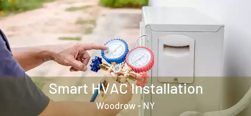  Smart HVAC Installation Woodrow - NY