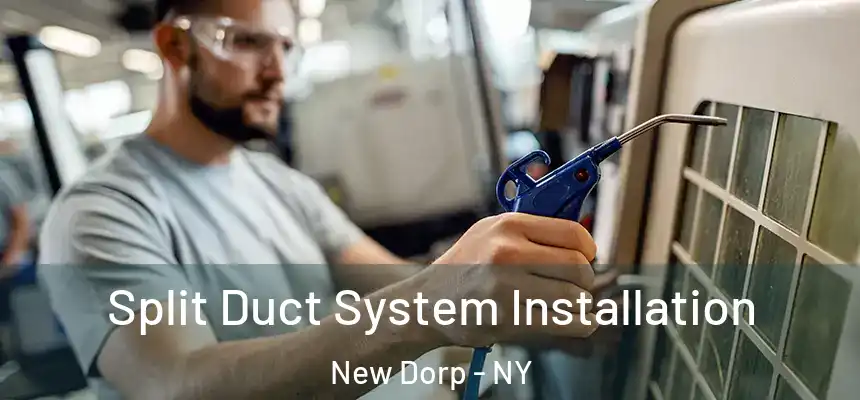 Split Duct System Installation New Dorp - NY