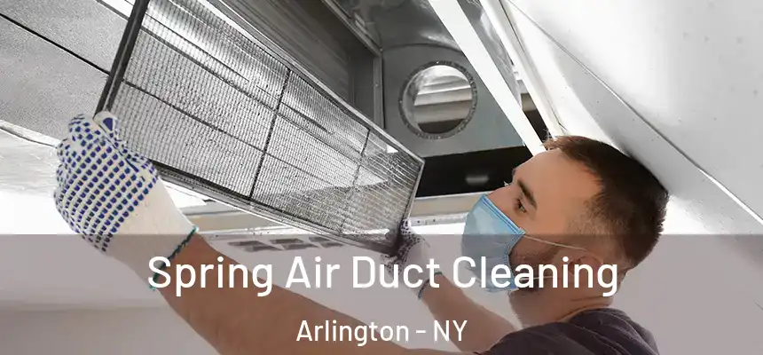 Spring Air Duct Cleaning Arlington - NY