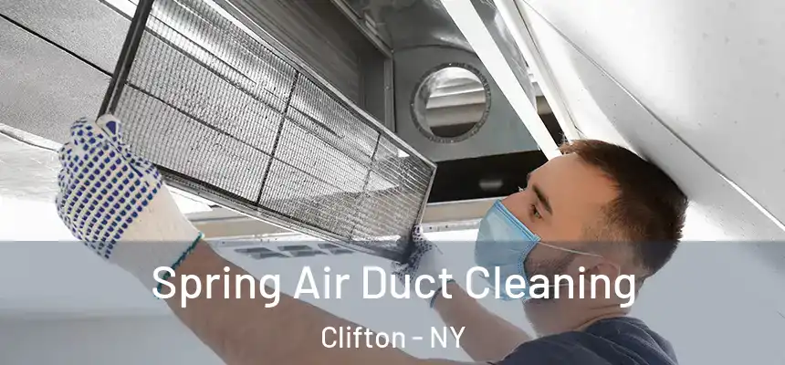 Spring Air Duct Cleaning Clifton - NY