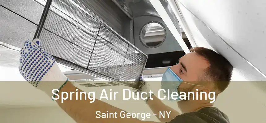  Spring Air Duct Cleaning Saint George - NY