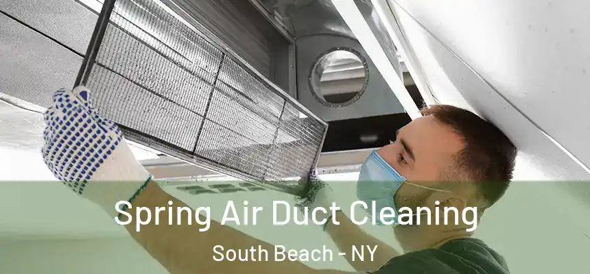  Spring Air Duct Cleaning South Beach - NY