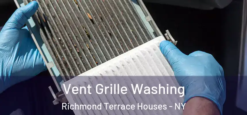  Vent Grille Washing Richmond Terrace Houses - NY