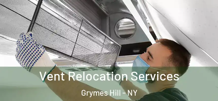 Vent Relocation Services Grymes Hill - NY