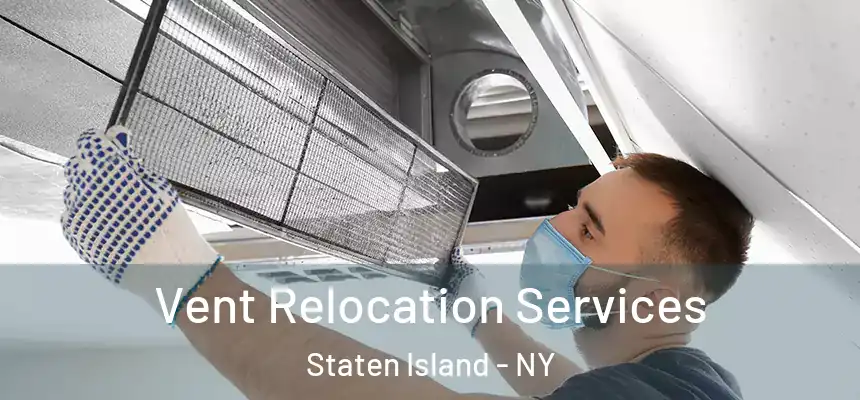  Vent Relocation Services Staten Island - NY