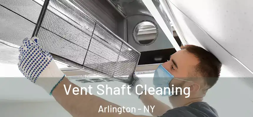 Vent Shaft Cleaning Arlington - NY