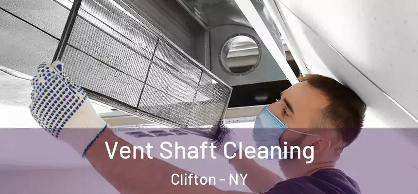  Vent Shaft Cleaning Clifton - NY