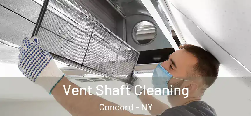 Vent Shaft Cleaning Concord - NY