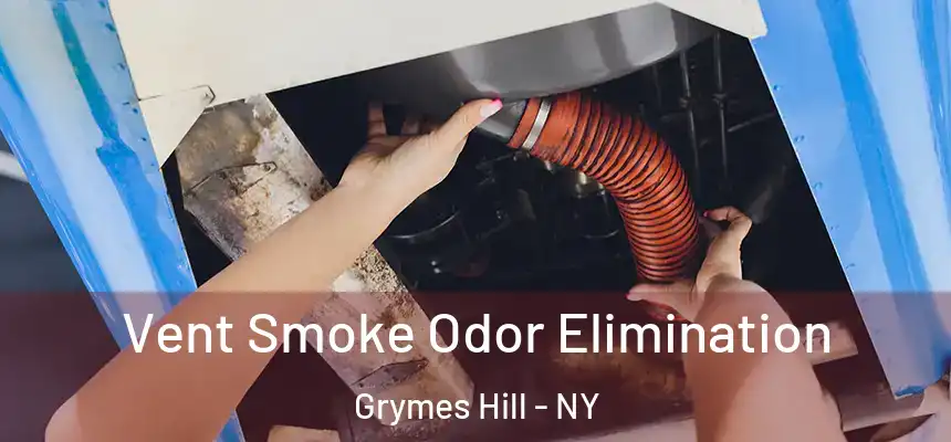 Vent Smoke Odor Elimination Grymes Hill - NY