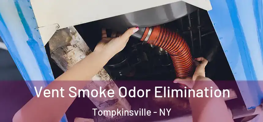 Vent Smoke Odor Elimination Tompkinsville - NY