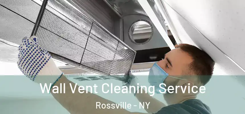 Wall Vent Cleaning Service Rossville - NY