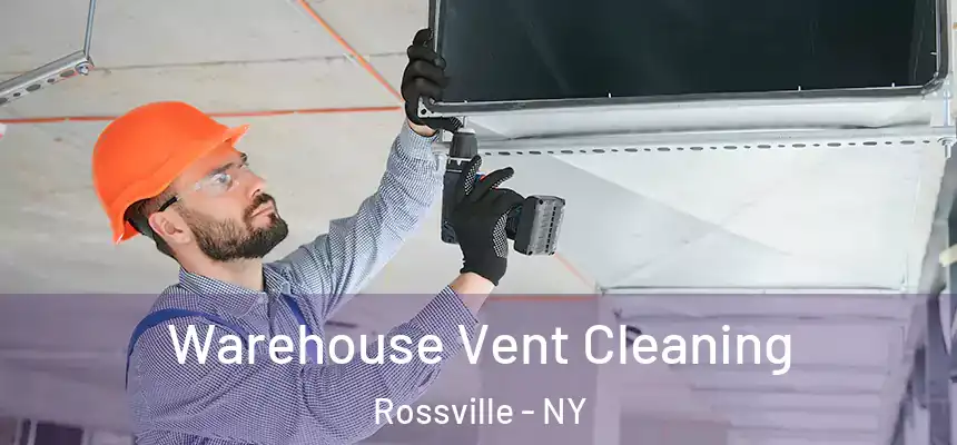  Warehouse Vent Cleaning Rossville - NY