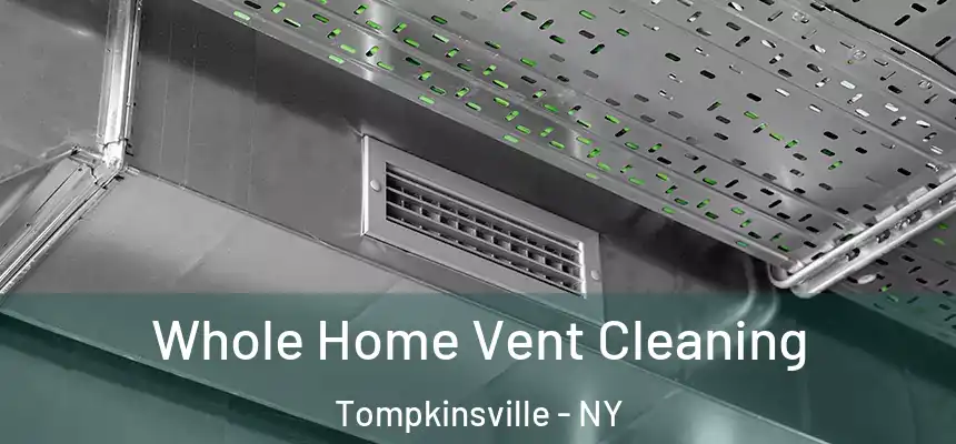 Whole Home Vent Cleaning Tompkinsville - NY