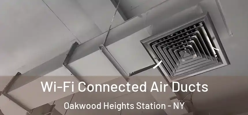 Wi-Fi Connected Air Ducts Oakwood Heights Station - NY